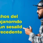 Derechos del trabajador ante un despido improcedente
